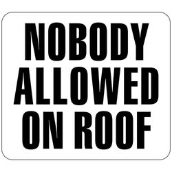 DB-134 Nobody Allowed on Roof